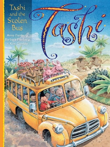 Tashi and the Stolen Bus - Anna Fienberg - Barbara Fienberg - Kim Gamble