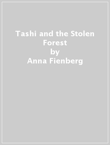 Tashi and the Stolen Forest - Anna Fienberg - Barbara Fienberg