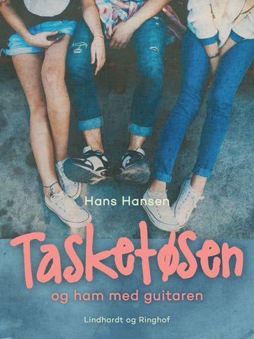 Tasketøsen og ham med guitaren - Hans Hansen