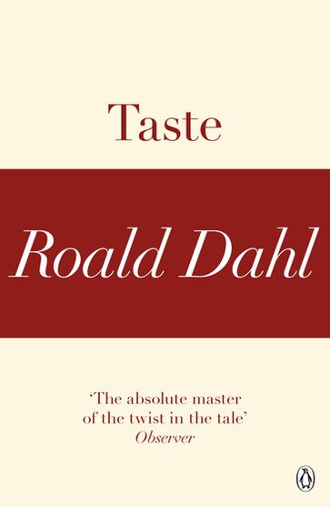 Taste (A Roald Dahl Short Story) - Dahl Roald