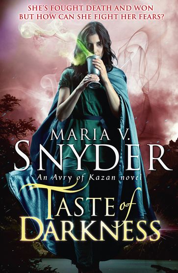 Taste Of Darkness (The Healer Series, Book 3) - Maria V. Snyder