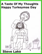 A Taste Of My Thoughts Happy Turkeymas Day