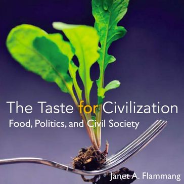 Taste for Civilization, The - Janet A. Flammang