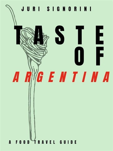 Taste of... Argentina - Juri Signorini