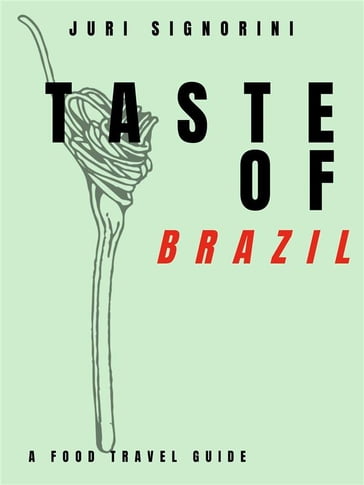 Taste of... Brazil - Juri Signorini