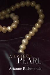 A Taste of Pearl: A FREE Steamy Romance