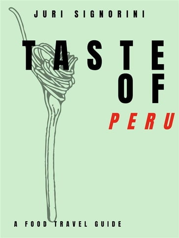 Taste of... Peru - Juri Signorini
