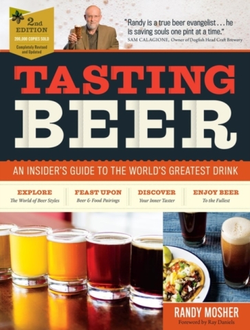 Tasting Beer, 2nd Edition - Randy Mosher - Ray Daniels