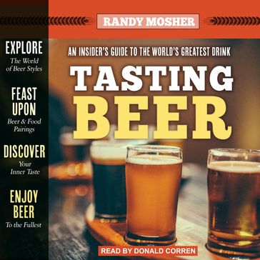 Tasting Beer, 2nd Edition - Randy Mosher