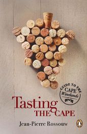 Tasting the Cape - Guide to the Cape Winelands