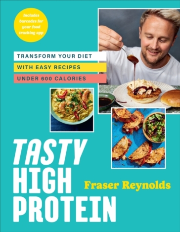 Tasty High Protein - Fraser Reynolds