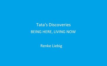 Tata's Discoveries - Renke Liebig
