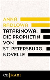 Tatarinowa. Die Prophetin von St.?Petersburg