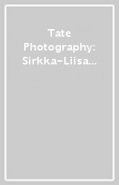 Tate Photography: Sirkka-Liisa Konttinen