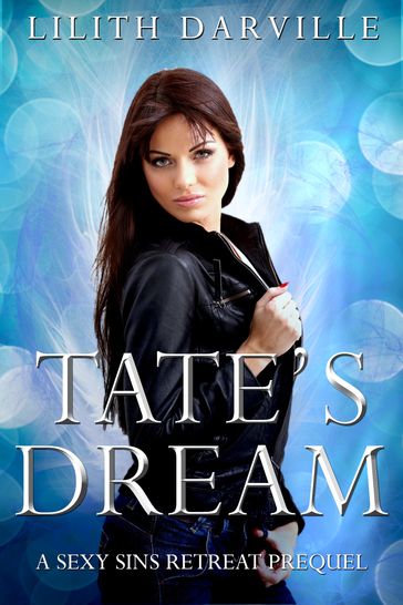 Tate's Dream - Lilith Darville