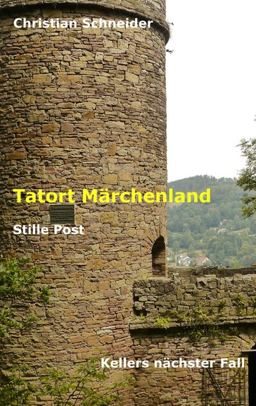 Tatort Märchenland: Stille Post - Christian Schneider