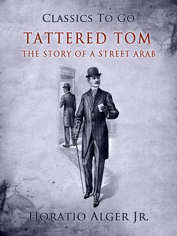 Tattered Tom - Jr. Horatio Alger