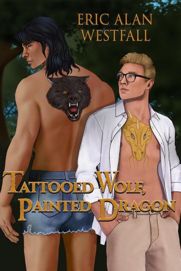 Tattooed Wolf, Painted Dragon - Eric Alan Westfall