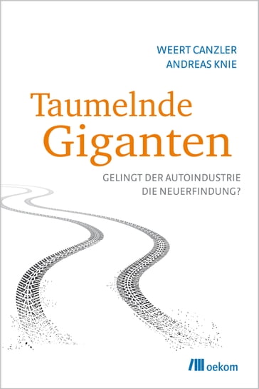 Taumelnde Giganten - Andreas Knie - Weert Canzler