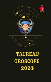 Taureau Oroscope 2024