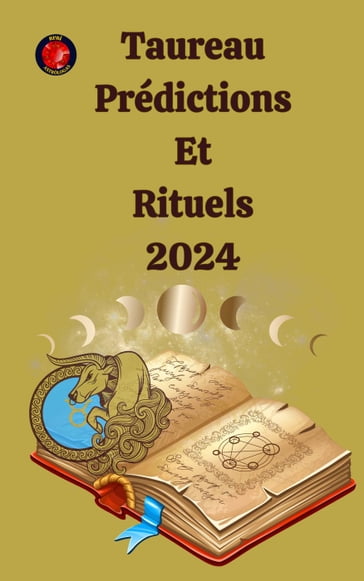 Taureau Prédictions Et Rituels 2024 - Alina A Rubi - Angeline Rubi