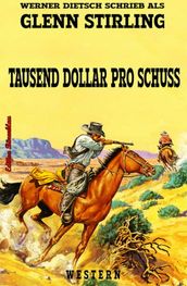 Tausend Dollar pro Schuss