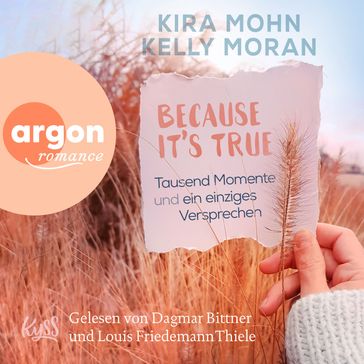 Tausend Momente und ein einziges Versprechen - Because It's True, Band (Ungekürzte Lesung) - Kelly Moran - Kira Mohn