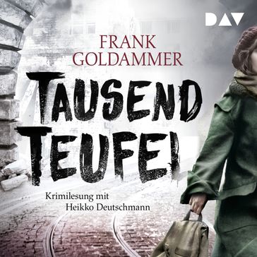 Tausend Teufel (Ungekürzte Lesung) - Frank Goldammer