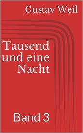 Tausend und eine Nacht, Band 3