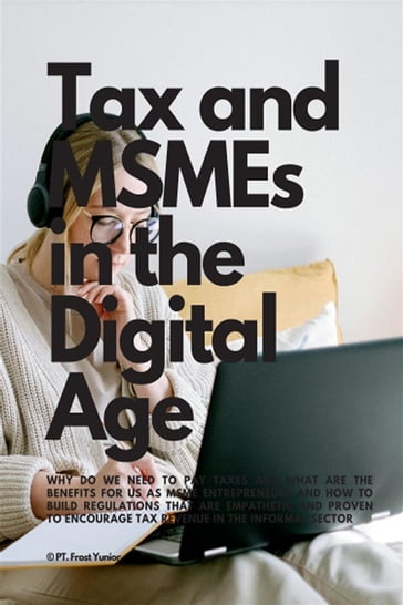 Tax and MSMEs in the Digital Age - Wilantari Regina Niken - Prianto Eddy - Mukhlis Muhamad - Dwiningsih Sri - Bawono Suryaning - Allen Dashen