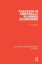 Taxation in Centrally Planned Economies