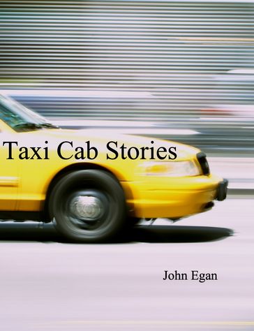 Taxi Cab Stories - John Egan