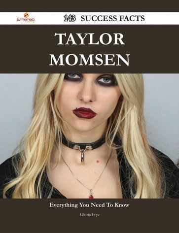 Taylor Momsen 143 Success Facts - Everything you need to know about Taylor Momsen - Gloria Frye