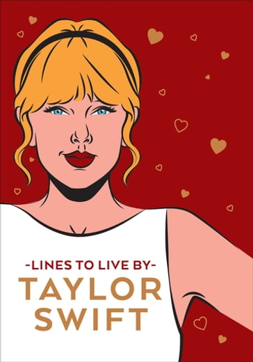 Taylor Swift Lines To Live By - Ebury Publishing