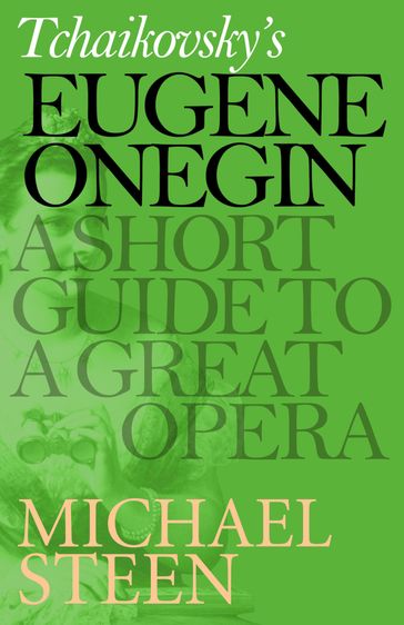 Tchaikovsky's Eugene Onegin - Michael Steen