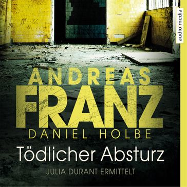 Tödlicher Absturz - Daniel Holbe - ANDREAS FRANZ