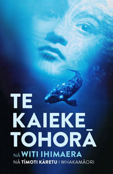 Te Kaieke Tohora : The Whale Rider Te Reo Edition - Witi Ihimaera