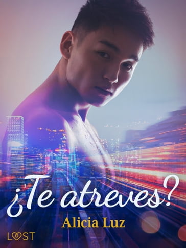 Te atreves? - una novela erótica - Alicia Luz