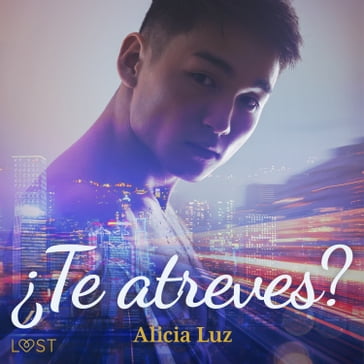Te atreves? - una novela erótica - Alicia Luz