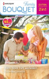 Te lief voor woorden / Reis door het verleden