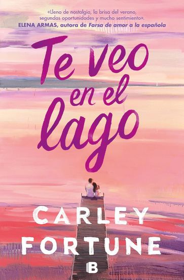 Te veo en el lago - Carley Fortune