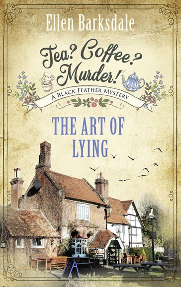 Tea? Coffee? Murder! - The Art of Lying - Ellen Barksdale