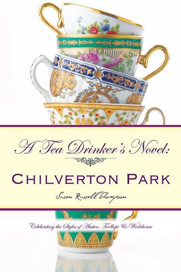 A Tea Drinker'S Novel: Chilverton Park - Susan Russell Thompson