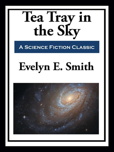 Tea Tray in the Sky - Evelyn E. Smith