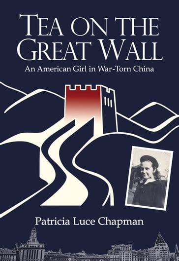 Tea on the Great Wall - Patricia Luce Chapman