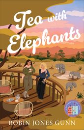 Tea with Elephants (Suitcase Sisters Book #1)