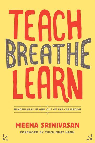 Teach, Breathe, Learn - Meena Srinivasan