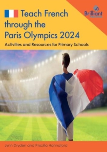 Teach French through the Paris Olympics 2024 - Lynn Dryden - Priscilla Hannaford