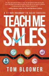 Teach Me Sales: A 21-Day Roadmap to Sales Success
