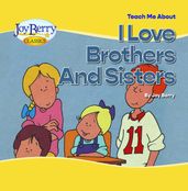 Teach Me about Brothers and Sisters